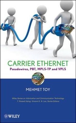 Networks and Services: Carrier Ethernet, PBT, MPLS-TP, and VPLS - GOOD