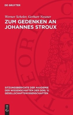 Werner Scheler Gerhart Neuner Zum Gedenken an Johannes Stroux (Hardback)