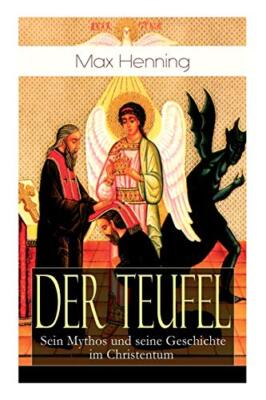 Der Teufel: Sein Mythos und seine Geschichte im Christentum: Vorgeschichte de-,