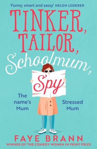 Tinker, Tailor, Schoolmum, Spy by Faye Brann Paperback Book - Afbeelding 1 van 1