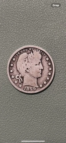 1899 S Barber Quarter Dollar Coin, Bump Around Eye And Reverse Due Break On D