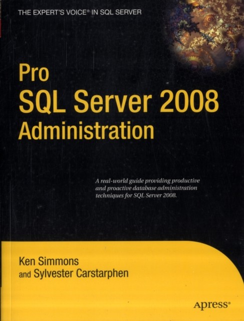 Pro SQL Server 2008 Administration by Ken Simmons PAPERBACK 9781430223733