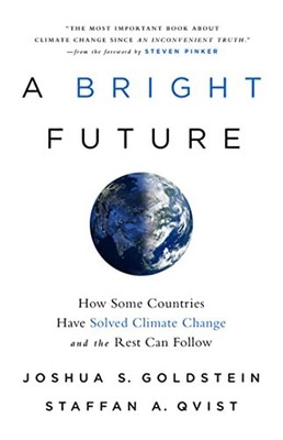 A Bright Future: How Some Countries Have Solved Climate Change Brand New