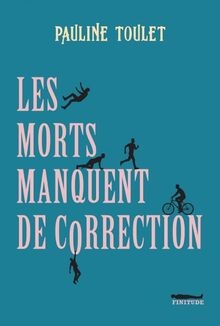 Les morts manquent de correction von Toulet, Pauline | Buch | Zustand sehr gut