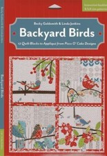 Backyard Birds: 12 Quilt Blocks to Appliqué from Piece O' Cake Designs by Golds