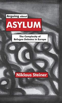 Steiner - Arguing about Asylum - New hardback or cased book - X555z