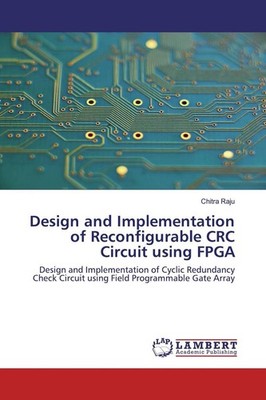 Design and Implementation of Reconfigurable CRC Circuit using FPGA | Chitra Raju