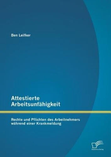 Attestierte Arbeitsunfähigkeit: Rechte und Pflichten des Arbeitnehmers während - Picture 1 of 2