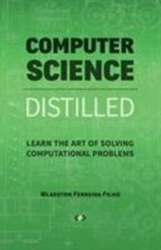 Computer Science Distilled: Learn t... 9780997316025 by Ferreira Filho, Wladston
