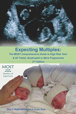 Expecting Multiples: The Most Comprehensive Guide to High-Risk Twin & All Tri-,