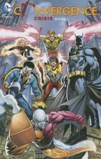 Convergence: Crisis Book One by Marv Wolfman: New