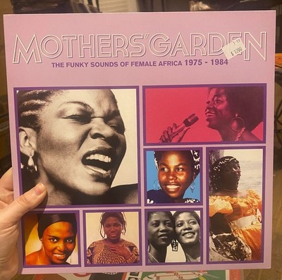 Mother's Garden Funky Sounds Of Female Africa 1975-1984 Various Artists Afrobeat