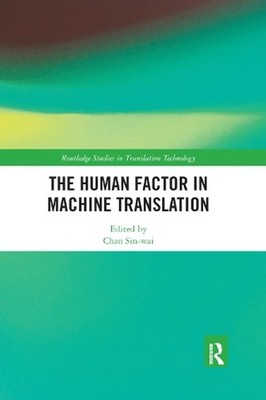 The Human Factor in Machine Translation by Sin-wai Chan Paperback Book