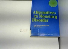 ALTERNATIVES TO MONETARY DISORDER By Fred. Hirsch