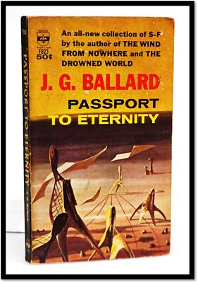 J G Ballard / Passport to Eternity 1963 Anthology 9 Stories Vintage Sci Fiction