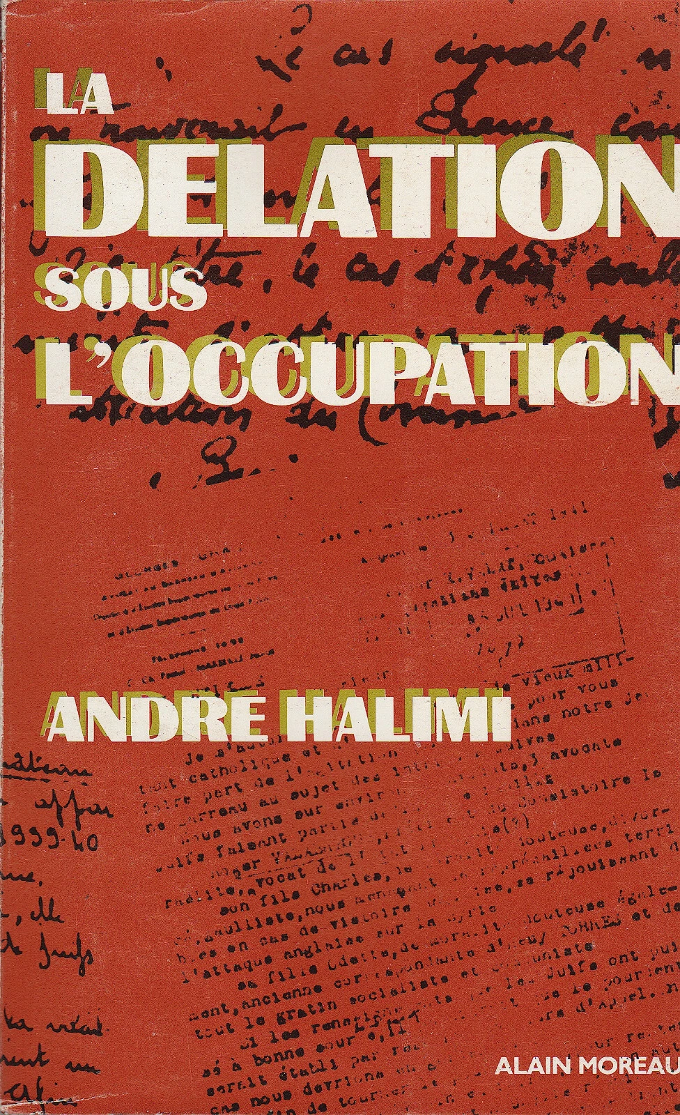 couverture de : La d&eacute;lation sous l'occupation