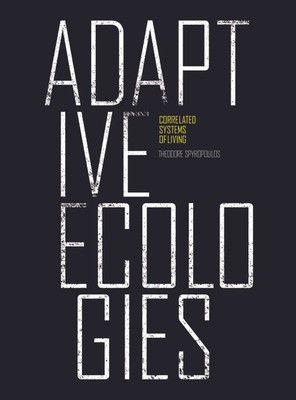 Adaptive Ecologies: Correlated Systems of Living