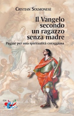 Cristian Solmon Il Vangelo secondo un ragazzo senza madre. Pagine pe (Paperback)