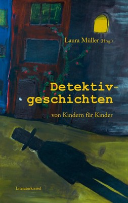 Detektivgeschichten von Kindern für Kinder Laura Müller Taschenbuch Paperback