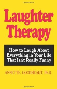 Laughter Therapy: How to Laugh About Everything in Your ... | Buch | Zustand gut
