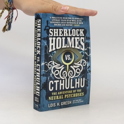 Sherlock Holmes vs. Cthulhu: The Adventure of the Neural Psychoses