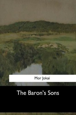 Mor Jokai The Baron's Sons (Taschenbuch) (US IMPORT)