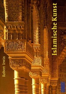 Islamische Kunst von Irwin, Robert | Buch | Zustand sehr gut
