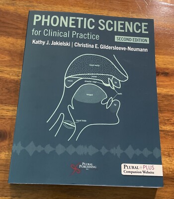 Phonetic Science For Clinical Practice 2nd Edition