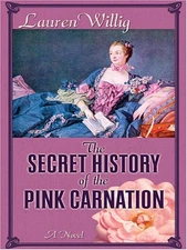The Secret History of the Pink Carnation Hardcover Lauren Willig