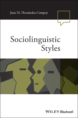 Sociolinguistic Styles by Juan Manuel Hernndez-Campoy - 9781118737644