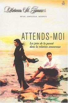 Attends-moi : Les joies de la pureté dans la relation am... | Buch | Zustand gut