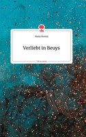 Maria Merimi | Verliebt In Beuys. Life Is A Story - Story.One | Buch | Deutsch