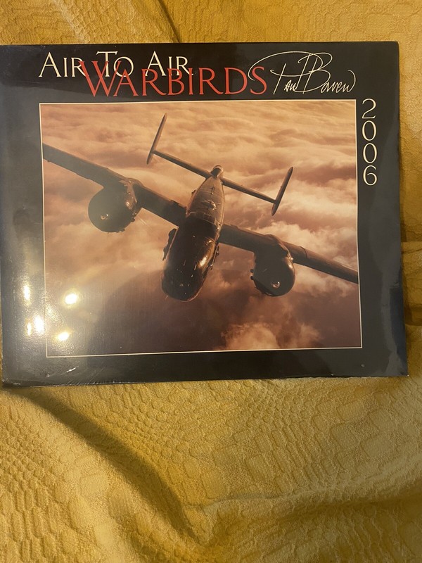 New Air to Air Warbirds Photo Calendar, by Paul Bowen 2006, suitable for framing