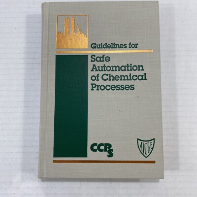 Guidelines for Safe Automation of Chemical Processes CCPS 1993 HC
