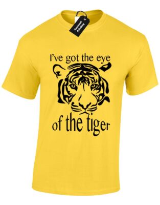 IVE GOT THE EYE OF THE TIGER HERREN T-SHIRT TEE LUSTIGES DESIGN QUALITÄT BOXEN HUMOR