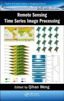 Fernerkundung Zeitreihe Bildverarbeitung (Bildgebungswissenschaft) von Qihao Weng