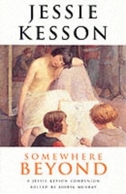 Somewhere Beyond: A Jessie Kesson Companion by Jessie Kesson (English) Paperback