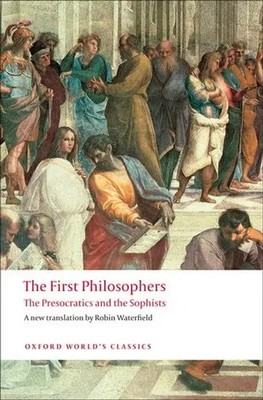The First Philosophers | The Presocratics and Sophists | Robin Waterfield | Buch