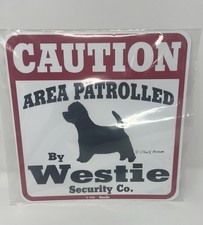 Sign Caution Area Patrolled By Westie Dog Chuck Brown 1996 New In Plastic Wrap