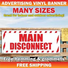 MAIN DISCONNECT Advertising Banner Vinyl Mesh Sign Attention carefully warning
