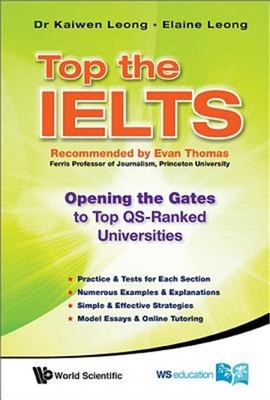 Top the Ielts: Opening the Gates to Top Qs-Ranked Universities (Paperback or Sof