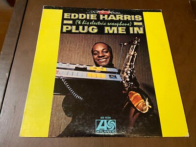 Eddie Harris (Electric Saxophone)~Plug me in~1968 Atlantic Jazz LP