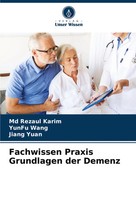 Md Rezaul Karim (U. A.) | Fachwissen Praxis Grundlagen Der Demenz | Taschenbuch