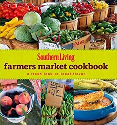 Southern Living Farmers Market : A Fresh Look at Local Flavor Har