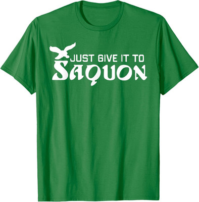 Just Give It To Saquon Nice Present Cool Friends Fun Unisex T-Shirt