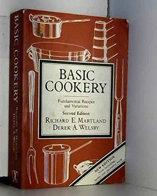 Basic Cookery: Fundamental Recipes and Variations by Welsby, Derek A. 043492234X