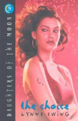 Daughters of the Moon: The Choice - Book #9 (Daughters of the Moon) - GOOD
