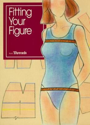 Fitting Your Figure (Threads On) By Threads Magazine
