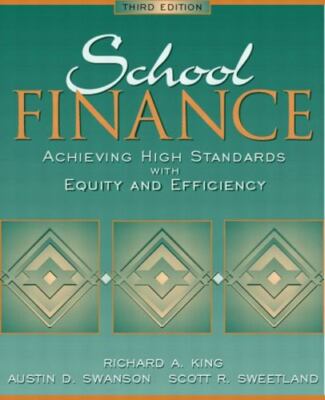 School Finance : Achieving High Standards with Equity and Efficiency by...