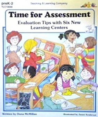 Time for Assessment : Evaluation Tips with Six New Learning Cente